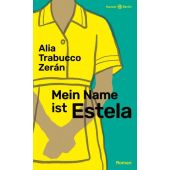 Mein Name ist Estela, Trabucco Zerán, Alia, Hanser Berlin, EAN/ISBN-13: 9783446277274