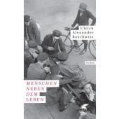 Menschen neben dem Leben, Boschwitz, Ulrich Alexander, Klett-Cotta, EAN/ISBN-13: 9783608964097