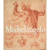 Michelangelo und die Folgen, Prestel Verlag, EAN/ISBN-13: 9783791377155