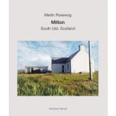 Milton, South Uist, Scotland, Rosswog, Martin, Schirmer/Mosel Verlag GmbH, EAN/ISBN-13: 9783829607117