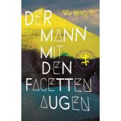 Der Mann mit den Facettenaugen, Wu, Ming-Yi, MSB Matthes & Seitz Berlin, EAN/ISBN-13: 9783751800693