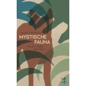 Mystische Fauna, Bodrozic, Marica, MSB Matthes & Seitz Berlin, EAN/ISBN-13: 9783751809511