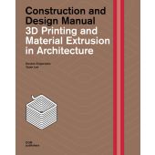 3D Printing and Material Extrusion in Architecture, Grigoriadis, Kostas / Lee, Guan, DOM publishers, EAN/ISBN-13: 9783869227504