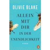 Allein mit dir in der Unendlichkeit, Blake, Olivie, Penguin Verlag Hardcover, EAN/ISBN-13: 9783328603283