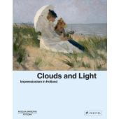 Clouds and Light. Impressionism in Holland, Westheider, Ortrud / Philipp, Michael / Zamani, Daniel, EAN/ISBN-13: 9783791379999