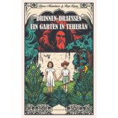 Drinnen-Draußen. Ein Garten in Teheran, Mezzalama, Chiara, Verlagshaus Jacoby & Stuart GmbH, EAN/ISBN-13: 9783964281876