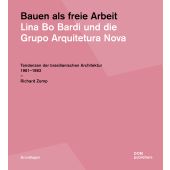 Bauen als freie Arbeit - Lina Bo Bardi und die Grupo Arquitetura Nova, Zemp, Richard, DOM publishers, EAN/ISBN-13: 9783869226392