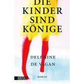 Die Kinder sind Könige, Vigan, Delphine de, DuMont Buchverlag GmbH & Co. KG, EAN/ISBN-13: 9783832166755