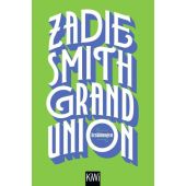 Grand Union, Smith, Zadie, Verlag Kiepenheuer & Witsch GmbH & Co KG, EAN/ISBN-13: 9783462003604