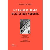 Die Bauhaus-Bande. Meister der Moderne, Weber, Nicholas Fox, DOM publishers, EAN/ISBN-13: 9783869224800