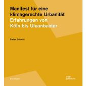 Manifest für eine klimagerechte Urbanität, Schmitz, Stefan, DOM publishers, EAN/ISBN-13: 9783869228822