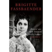 'Komm' aus dem Staunen nicht heraus', Fassbaender, Brigitte, Verlag C. H. BECK oHG, EAN/ISBN-13: 9783406741159
