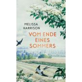 Vom Ende eines Sommers, Harrison, Melissa, DuMont Buchverlag GmbH & Co. KG, EAN/ISBN-13: 9783832181529