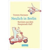 Neulich in Berlin, Harmsen, Torsten, be.bra Verlag GmbH, EAN/ISBN-13: 9783814802312