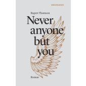 Never anyone but you, Thomson, Rupert, Secession Verlag für Literatur GmbH, EAN/ISBN-13: 9783906910536