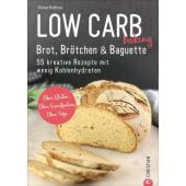 Low Carb baking. Brot, Brötchen & Baguette, Ruchser, Diana, Christian Verlag, EAN/ISBN-13: 9783959614047
