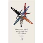 Erzählung vom Schweigen, Peter, Katharina, MSB Matthes & Seitz Berlin, EAN/ISBN-13: 9783751809092