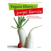 Vegane Eltern - junges Gemüse, Matzka, Corinne/Engelmann, Jonas, Ventil Verlag, EAN/ISBN-13: 9783955750299