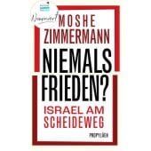 Niemals Frieden?, Zimmermann, Moshe, Propyläen Verlag, EAN/ISBN-13: 9783549100837