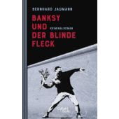 Banksy und der blinde Fleck, Jaumann, Bernhard, Galiani Berlin, EAN/ISBN-13: 9783869712734