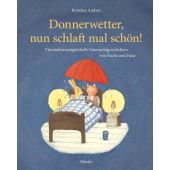 Donnerwetter, nun schlaft mal schön!, Andres, Kristina, Moritz Verlag GmbH, EAN/ISBN-13: 9783895654213