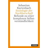 Soziologie der Nachbarschaft, Kurtenbach, Sebastian, Campus Verlag, EAN/ISBN-13: 9783593518442