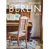 Verlassene Orte / Abandoned Berlin Band/Volume 2, Fahey, Ciarán, be.bra Verlag GmbH, EAN/ISBN-13: 9783814802510