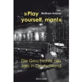 'Play yourself, man!', Knauer, Wolfram, Reclam, Philipp, jun. GmbH Verlag, EAN/ISBN-13: 9783150113608