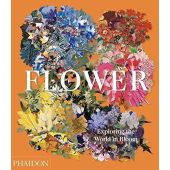 Flower: Exploring the World in Bloom, Phaidon Editors, Phaidon, EAN/ISBN-13: 9781838660857