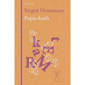 Papierkorb, Hosemann, Jürgen, Berenberg Verlag, EAN/ISBN-13: 9783949203428