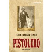 Pistolero, Blake, James Carlos, Liebeskind Verlagsbuchhandlung, EAN/ISBN-13: 9783954380510