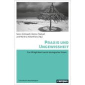 Praxis und Ungewissheit, Campus Verlag, EAN/ISBN-13: 9783593515212