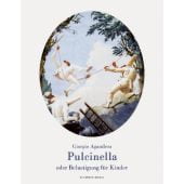 Pulcinella oder Belustigung für Kinder, Agamben, Giorgio, Schirmer/Mosel Verlag GmbH, EAN/ISBN-13: 9783829608527