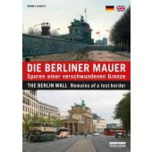 Die Berliner Mauer/The Berlin Wall, Schulte, Bennet, be.bra Verlag GmbH, EAN/ISBN-13: 9783814801858