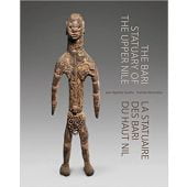 The Bari Statuary of the Upper Nile, Jean-Baptiste Sevette, Dominik Remondo, 5 Continents, EAN/ISBN-13: 9788874399673