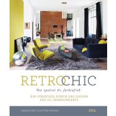Retro Chic, Clifton-Mogg, Caroline, DVA Deutsche Verlags-Anstalt GmbH, EAN/ISBN-13: 9783421040114