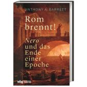 Rom brennt!, Barrett, Anthony, wbg Theiss, EAN/ISBN-13: 9783806243406