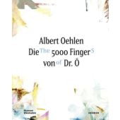 Albert Oehlen - Die 5000 Finger von Dr.Ö, Klar, Alexander, Kerber, EAN/ISBN-13: 9783735600257