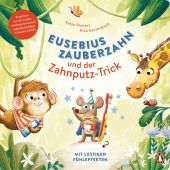 Eusebius Zauberzahn und der Zahnputz-Trick, Richert, Katja, Penguin Junior, EAN/ISBN-13: 9783328300298