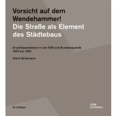 Vorsicht auf dem Wendehammer! Die Straße als Element des Städtebaus, Brinkmann, Ulrich, EAN/ISBN-13: 9783869225548