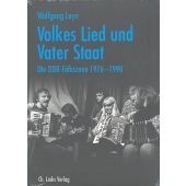 Volkes Lied und Vater Staat, Leyn, Wolfgang, Ch. Links Verlag GmbH, EAN/ISBN-13: 9783861538745