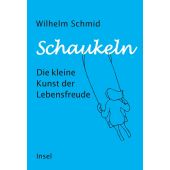 Schaukeln, Schmid, Wilhelm, Insel Verlag, EAN/ISBN-13: 9783458643722