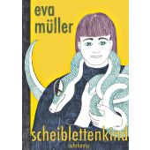 Scheiblettenkind, Müller, Eva, Suhrkamp, EAN/ISBN-13: 9783518472873