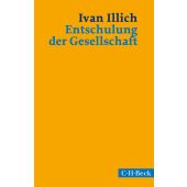 Entschulung der Gesellschaft, Illich, Ivan, Verlag C. H. BECK oHG, EAN/ISBN-13: 9783406709791