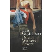 Doktor Wassers Rezept, Gustafsson, Lars, Carl Hanser Verlag GmbH & Co.KG, EAN/ISBN-13: 9783446250512