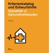 Signaletik in Gesundheitsbauten, Denker, Pia, DOM publishers, EAN/ISBN-13: 9783869222080
