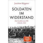 Soldaten im Widerstand, Käppner, Joachim, Piper Verlag, EAN/ISBN-13: 9783492070379