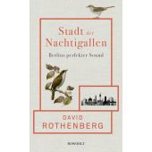 Stadt der Nachtigallen, Rothenberg, David, Rowohlt Verlag, EAN/ISBN-13: 9783498001568