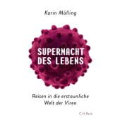 Supermacht des Lebens, Moelling, Karin, Verlag C. H. BECK oHG, EAN/ISBN-13: 9783406669699