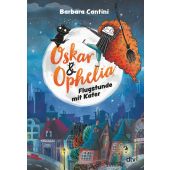 Oskar & Ophelia - Flugstunde mit Kater, Cantini, Barbara, dtv Verlagsgesellschaft mbH & Co. KG, EAN/ISBN-13: 9783423763721